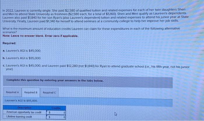 In 2022 Laureen Is Currently Single She Paid 2 580 Of Qualified Tuition And Related Expenses For Each Of Her Twin Dau 2