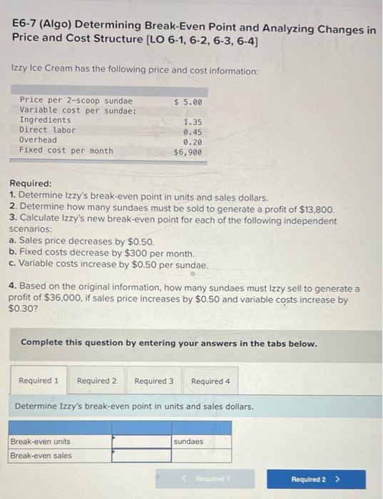 E6 7 Algo Determining Break Even Point And Analyzing Changes In Price And Cost Structure Lo 6 1 6 2 6 3 6 4 Izzy 1