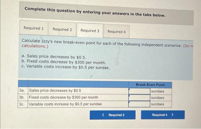 E6 7 Algo Determining Break Even Point And Analyzing Changes In Price And Cost Structure Lo 6 1 6 2 6 3 6 4 Izzy 3