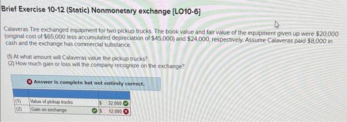 Brief Exercise 10 12 Static Nonmonetary Exchange Lo10 6 4 Calaveras Tire Exchanged Equipment For Two Pickup Trucks 1