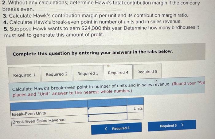 Pa6 3 Algo Calculating Contribution Margin Contribution Margin Ratio Break Even Point Target Profit Lo 6 1 6 2 H 4