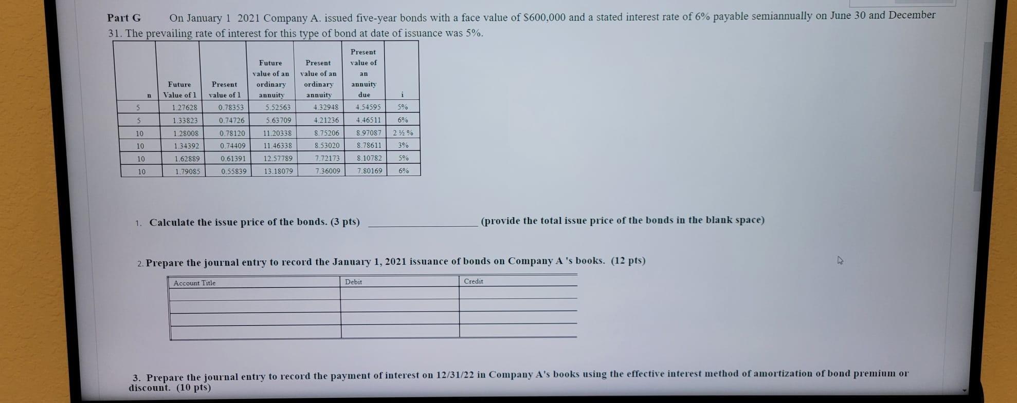 Part G On January 1 2021 Company A Issued Five Year Bonds With A Face Value Of 600 000 And A Stated Interest Rate Of 6 1