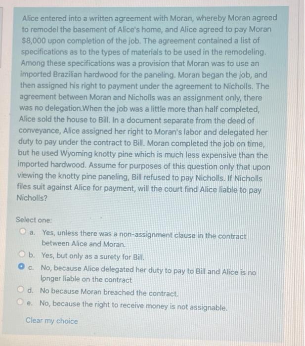 Alice Entered Into A Written Agreement With Moran Whereby Moran Agreed To Remodel The Basement Of Alice S Home And Ali 1