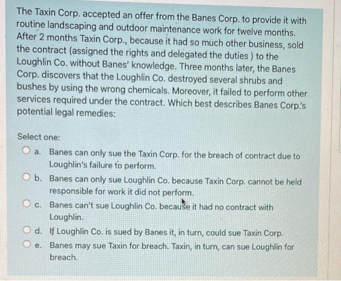 The Taxin Corp Accepted An Offer From The Banes Corp To Provide It With Routine Landscaping And Outdoor Maintenance Wo 1