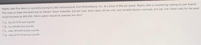 Mighty Safe Fire Alarm Is Currently Buying 61 000 Motherboards From Motherboard Inc At A Price Of 66 Per Board Might 1