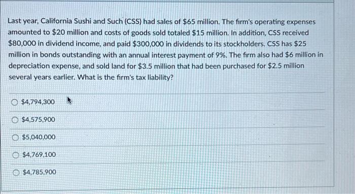 Last Year California Sushi And Such Css Had Sales Of 65 Million The Firm S Operating Expenses Amounted To 20 Milli 1