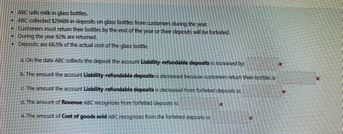 Abc Sells Milk In Glass Bottles Abc Collected 29489 In Deposits On Glass Bottles From Customers During The Year Cust 2
