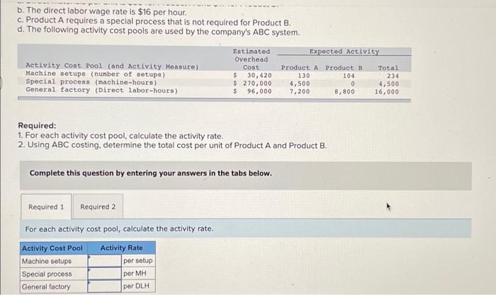 15 Information About A Company S Two Products Is Found Below Direct Labor Hours Per Unit Product A Product B 0 20 0 60 2
