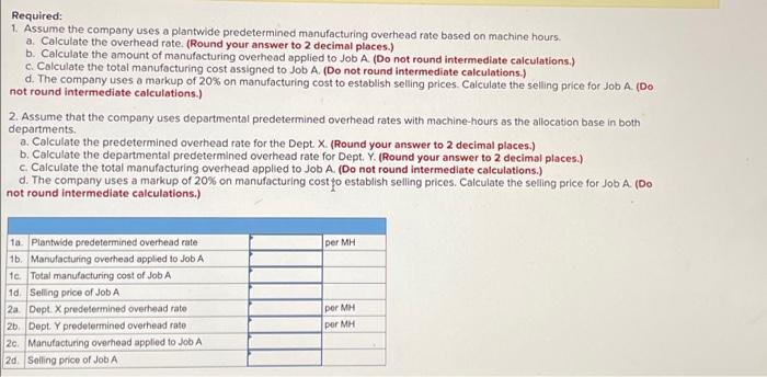 The Following Information Relates To A Company That Has Two Manufacturing Departments The Company Used The Following Da 2