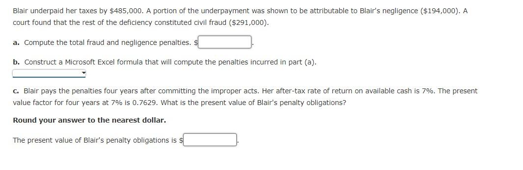 Blair Underpaid Her Taxes By 485 000 A Portion Of The Underpayment Was Shown To Be Attributable To Blair S Negligence 1