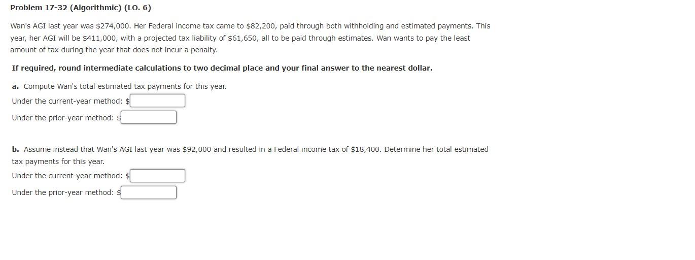 Problem 17 32 Algorithmic Lo 6 Wan S Agi Last Year Was 274 000 Her Federal Income Tax Came To 82 200 Paid Throu 1