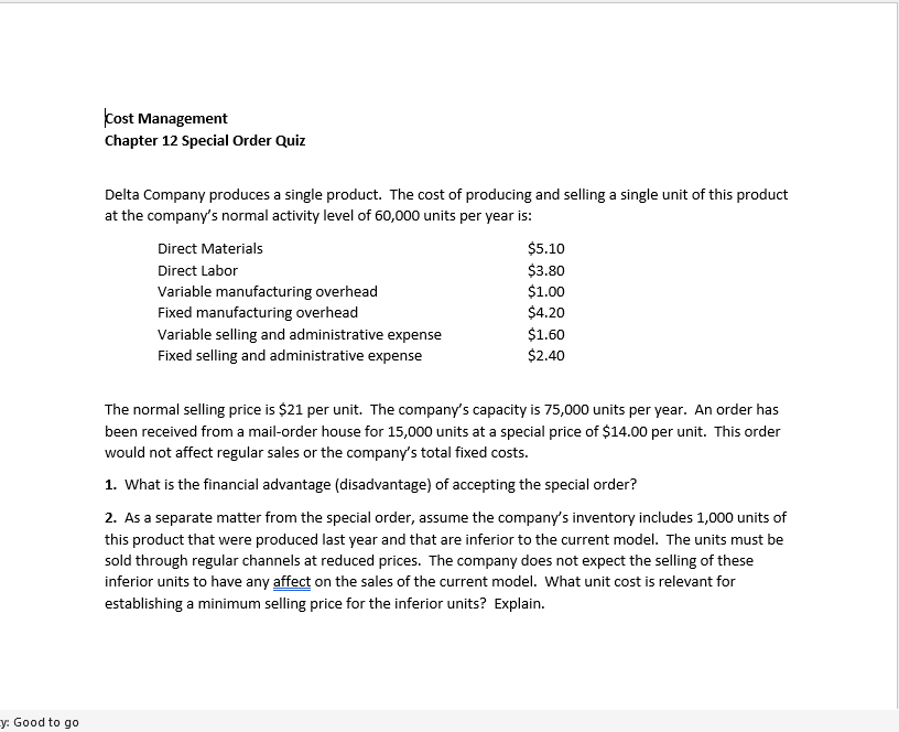 Y Good To Go Cost Management Chapter 12 Special Order Quiz Delta Company Produces A Single Product The Cost Of Produci 1