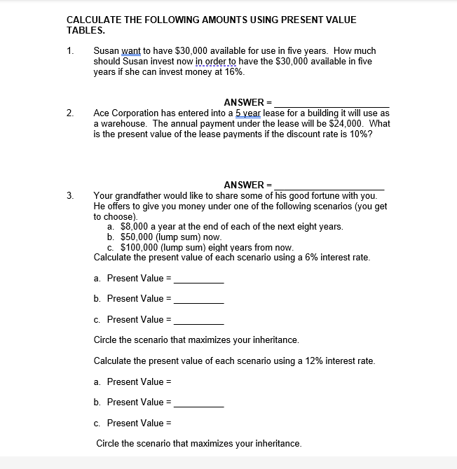 Calculate The Following Amounts Using Present Value Tables 1 2 3 Susan Want To Have 30 000 Available For Use In Fiv 1