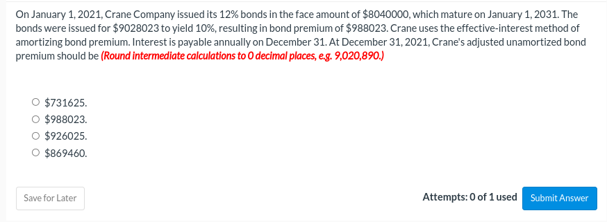 On January 1 2021 Crane Company Issued Its 12 Bonds In The Face Amount Of 8040000 Which Mature On January 1 2031 1