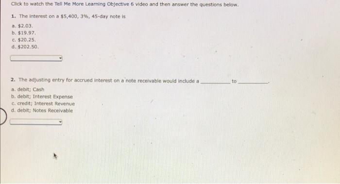 Click To Watch The Tell Me More Learning Objective 6 Video And Then Answer The Questions Below 1 The Interest On A 5 1