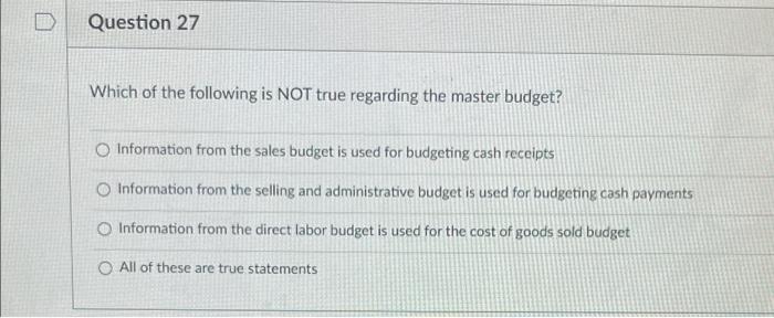 Question 26 Which Of The Following Is Not A Benefit Of Budgeting O Allowing Managers To Build In Some Budgetary Slack O 2