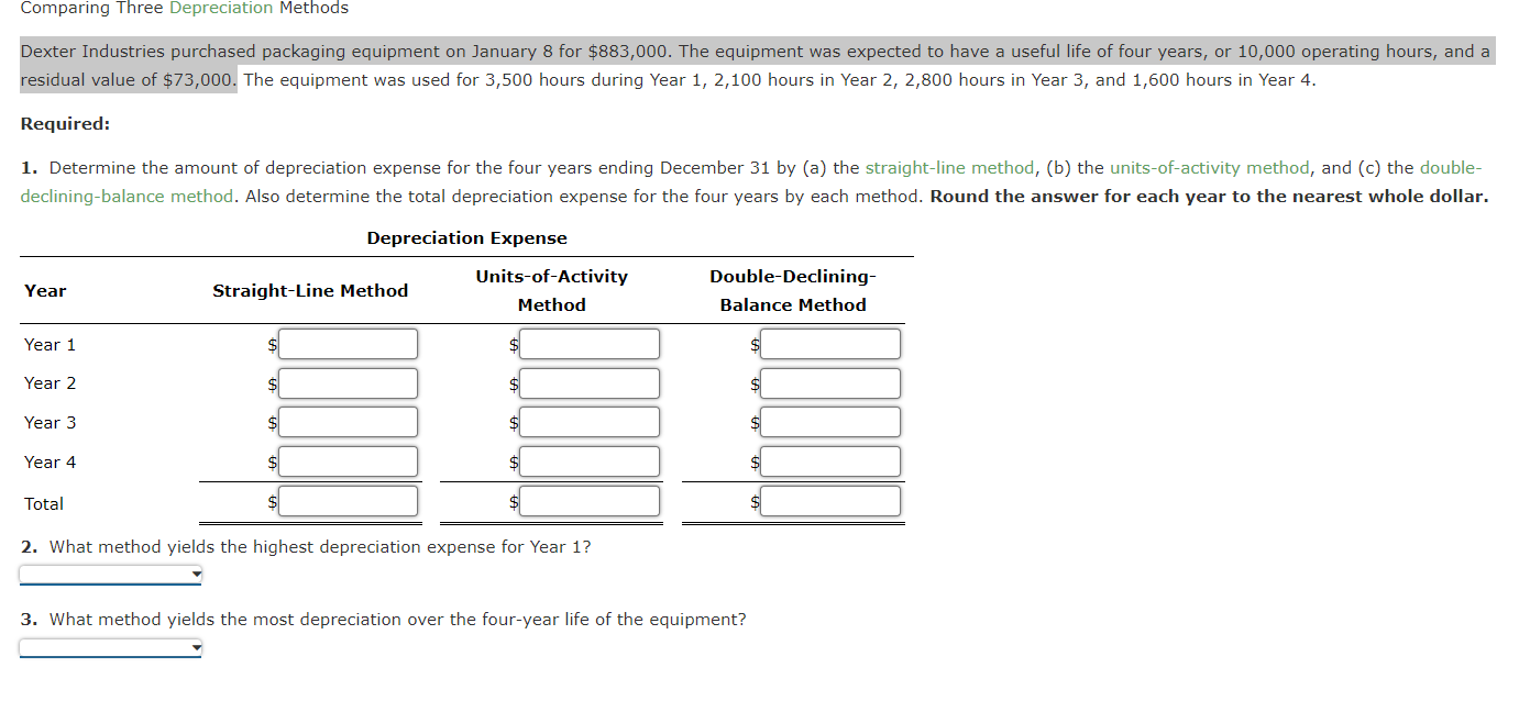Comparing Three Depreciation Methods Dexter Industries Purchased Packaging Equipment On January 8 For 883 000 The Equi 1