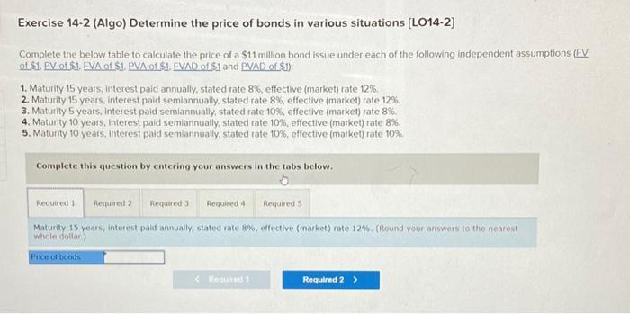 Exercise 14 2 Algo Determine The Price Of Bonds In Various Situations L014 2 Complete The Below Table To Calculate T 1