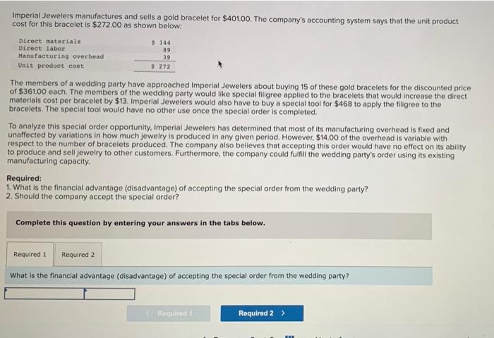 Imperial Jewelers Manufactures And Sells A Gold Bracelet For 401 00 The Company S Accounting System Says That The Unit 1