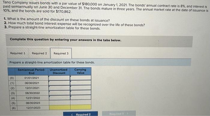 Tano Company Issues Bonds With A Par Value Of 180 000 On January 1 2021 The Bonds Annual Contract Rate Is 8 And In 3