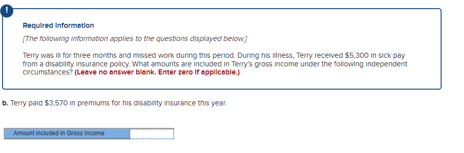 Required Information The Following Information Applies To The Questions Displayed Below Terry Was Ill For Three Month 1