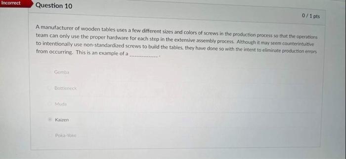 Incorrect Question 10 A Manufacturer Of Wooden Tables Uses A Few Different Sizes And Colors Of Screws In The Production 1
