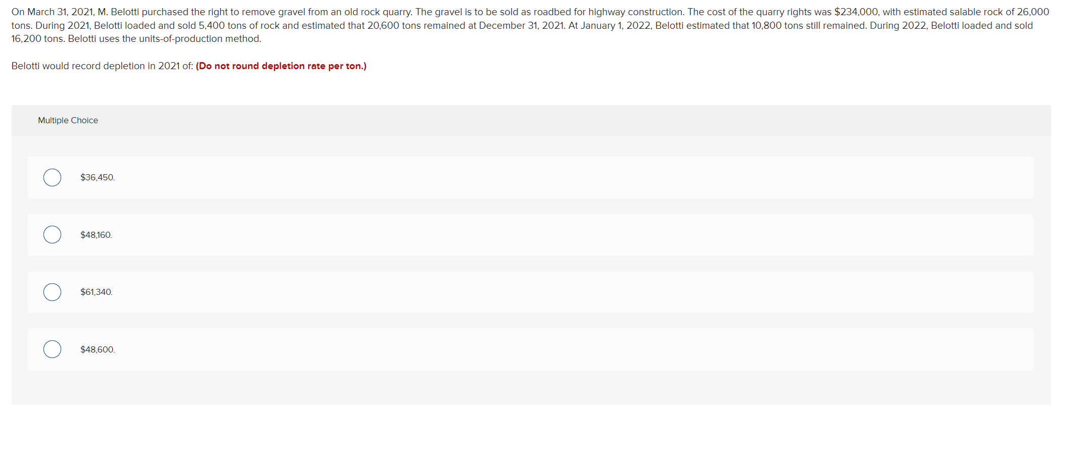 On March 31 2021 M Belotti Purchased The Right To Remove Gravel From An Old Rock Quarry The Gravel Is To Be Sold As 1