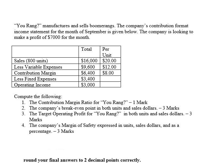 You Rang Manufactures And Sells Boomerangs The Company S Contribution Format Income Statement For The Month Of Septe 1