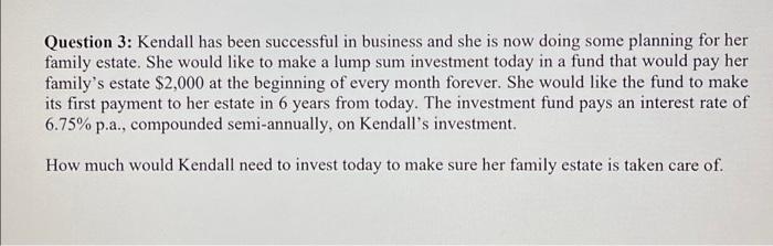 Question 3 Kendall Has Been Successful In Business And She Is Now Doing Some Planning For Her Family Estate She Would 1