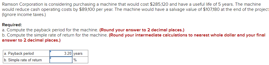 Ramson Corporation Is Considering Purchasing A Machine That Would Cost 285 120 And Have A Useful Life Of 5 Years The M 1
