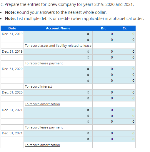 Recording Entries For Finance Lease No Residual Payments Increase At A Defined Rate On December 30 2019 Drew Company 2