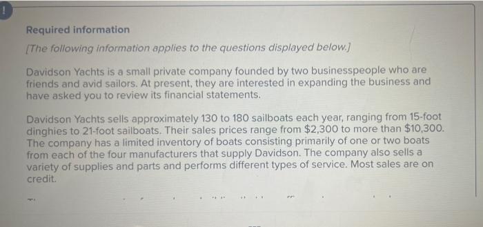 Required Information The Following Information Applies To The Questions Displayed Below Davidson Yachts Is A Small Pr 1