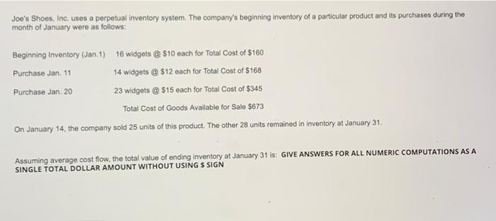 Joe S Widgets Inc Uses A Perpetual Inventory System The Company S Beginning Inventory Of A Particular Product And Its 3