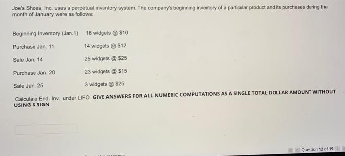 Joe S Widgets Inc Uses A Perpetual Inventory System The Company S Beginning Inventory Of A Particular Product And Its 4