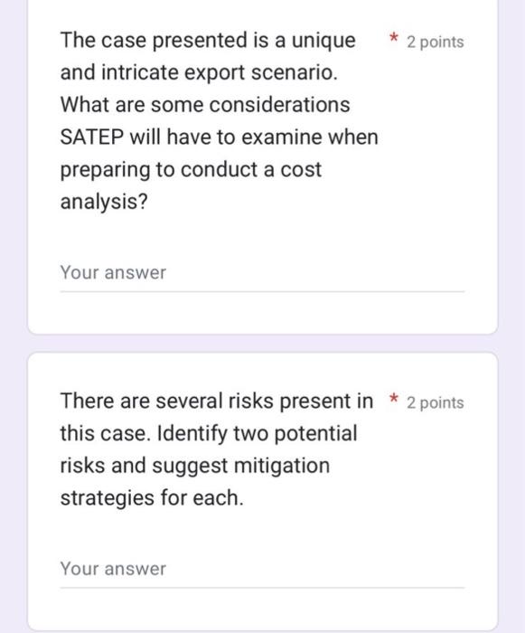 The Case Presented Is A Unique And Intricate Export Scenario What Are Some Considerations Satep Will Have To Examine Wh 1