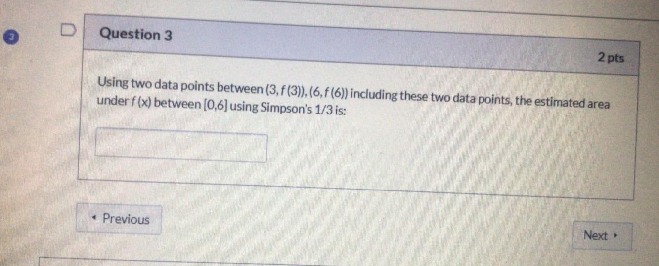 Question 1 2 Pts Given F X Sin Ur Defined Over The Interval 0 6 Use Integration Methods To Solve Que 2