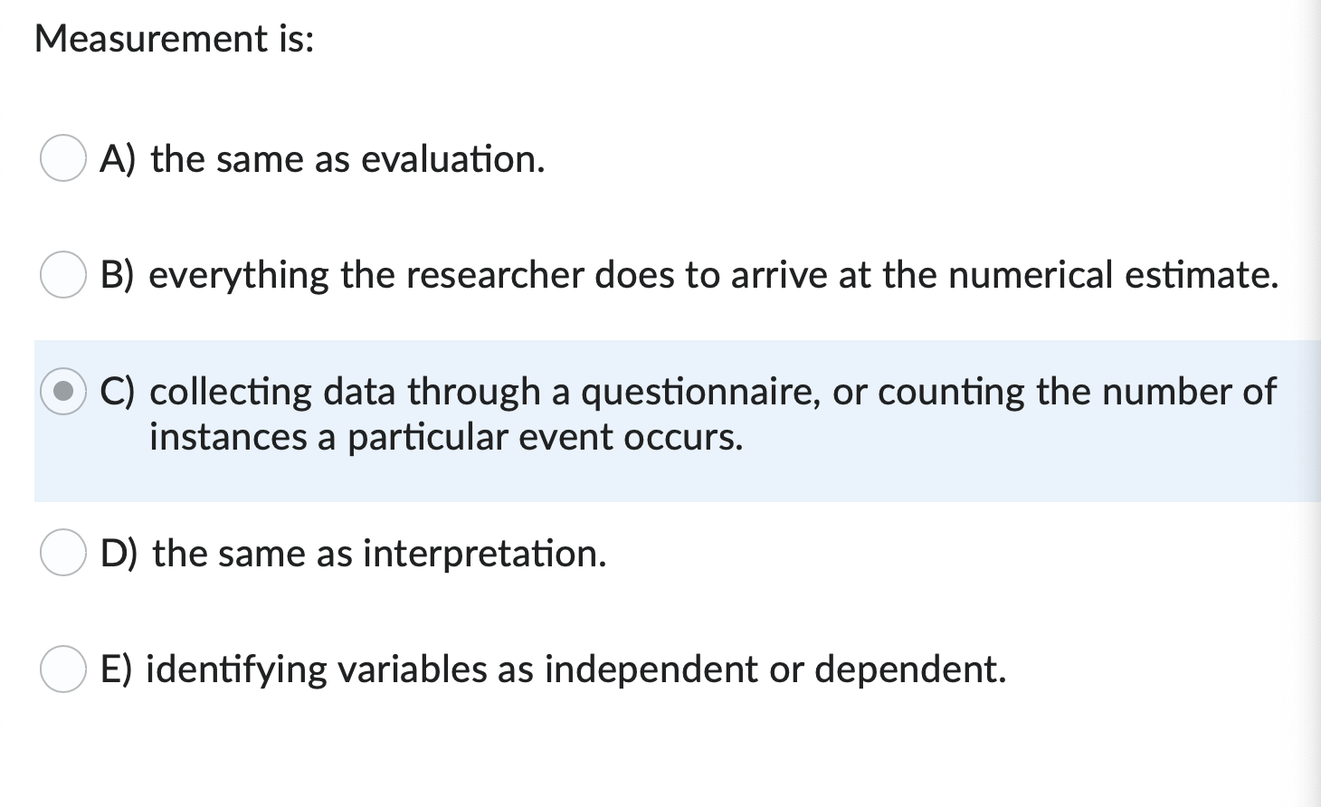 Measurement Is A The Same As Evaluation B Everything The Researcher Does To Arrive At The Numerical Estimate C Col 1