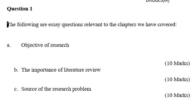 Question 1 The Following Are Essay Questions Relevant To The Chapters We Have Covered A Objective Of Research B The I 1