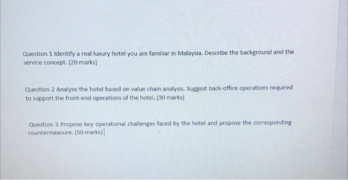 Question 1 Identify A Real Luxury Hotel You Are Familiar In Malaysia Describe The Background And The Service Concept 1