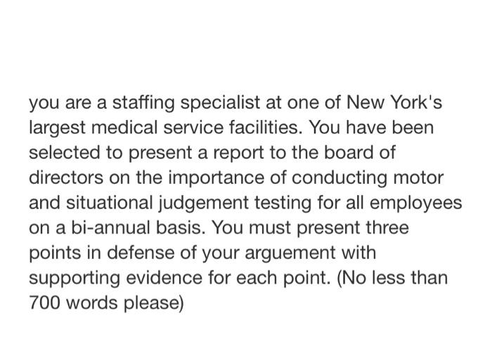 You Are A Staffing Specialist At One Of New York S Largest Medical Service Facilities You Have Been Selected To Present 1