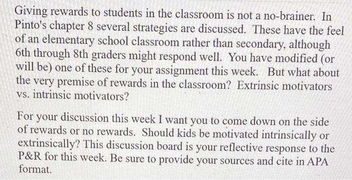 Giving Rewards To Students In The Classroom Is Not A No Brainer In Pinto S Chapter 8 Several Strategies Are Discussed 1