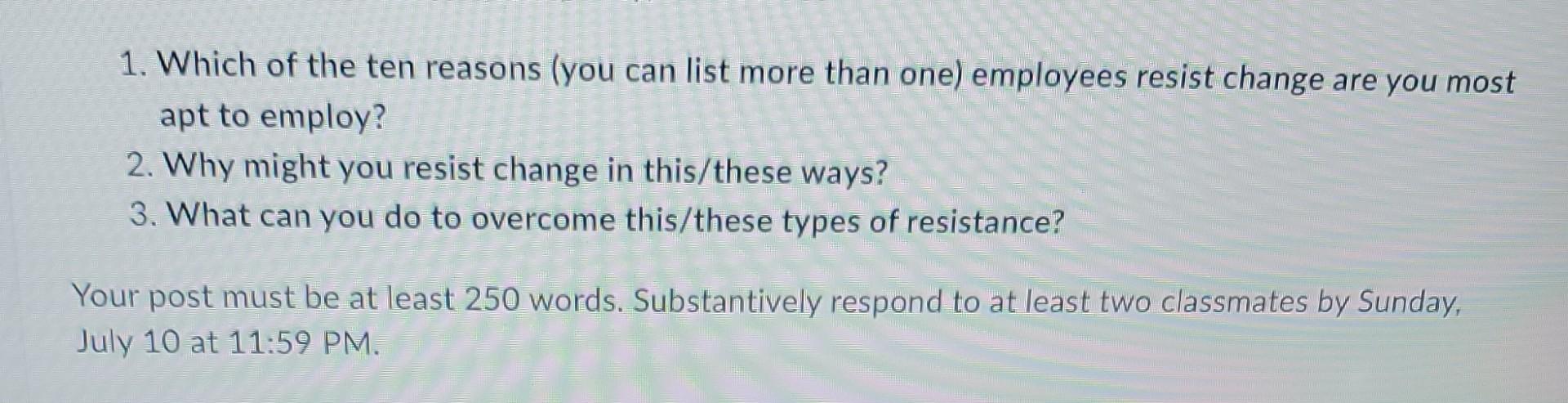 1 Which Of The Ten Reasons You Can List More Than One Employees Resist Change Are You Most Apt To Employ 2 Why Migh 1