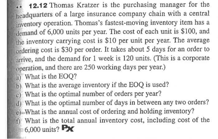 12 12 Thomas Kratzer Is The Purchasing Manager For The Headquarters Of A Large Insurance Company Chain With A Central In 1
