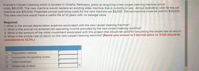 Kramer S Carpet Cleaning Which Is Located In Omaha Nebraska Plans On Acquiring A New Carpet Cleaning Machine Which Cos 1