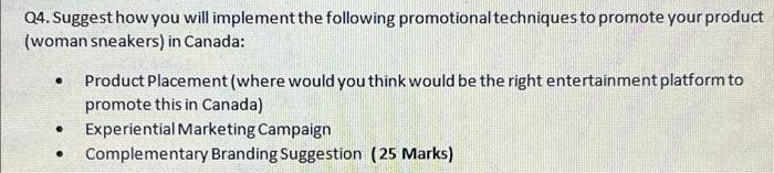 Q4 Suggest How You Will Implement The Following Promotional Techniques To Promote Your Product Woman Sneakers In Cana 1