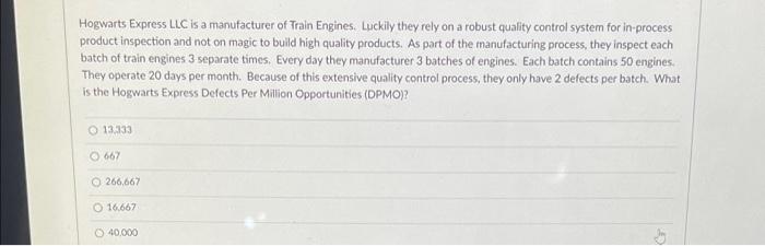 Hogwarts Express Llc Is A Manufacturer Of Train Engines Luckily They Rely On A Robust Quality Control System For In Pro 1