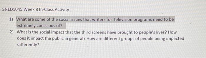 Gned1045 Week 8 In Class Activity 1 What Are Some Of The Social Issues That Writers For Television Programs Need To Be 2