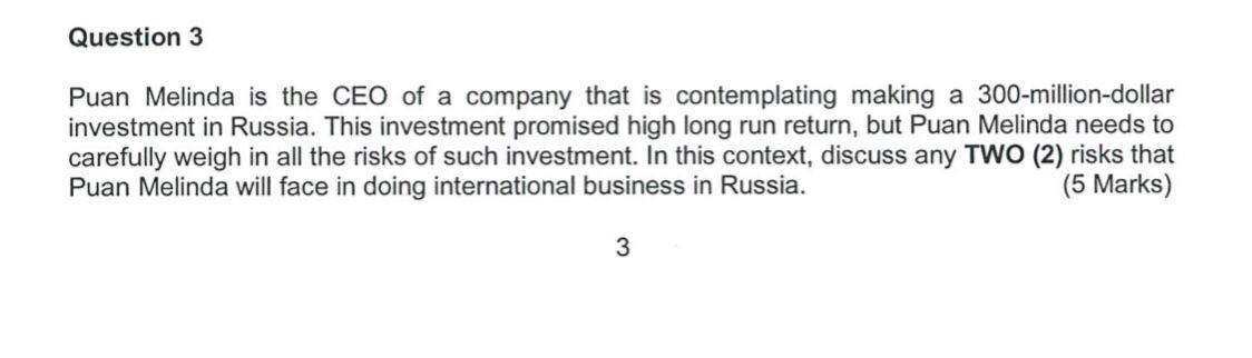 Question 3 Puan Melinda Is The Ceo Of A Company That Is Contemplating Making A 300 Million Dollar Investment In Russia 1