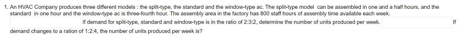 An Hvac Company Produces Three Different Models The Split Type The Standard And The Window Type Ac The Split Type Mo 1