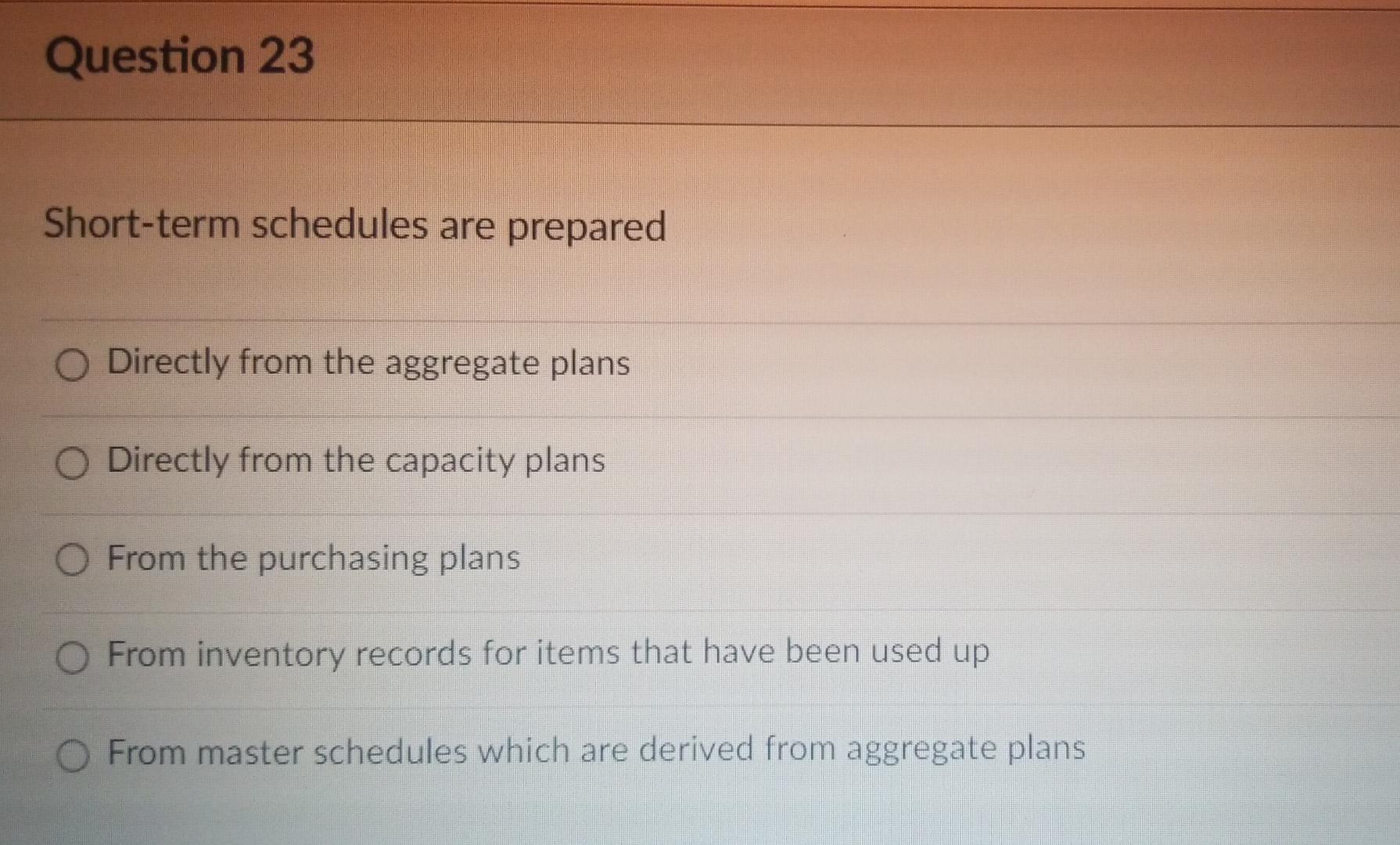 Question 26 Which One Of The Following Statements Concerning Master Production Schedule Mps Is Incorrect O Mps Quanti 3